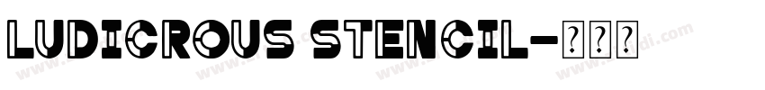 Ludicrous Stencil字体转换